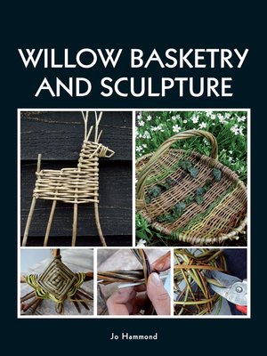 cover image of Willow Basketry and Sculpture